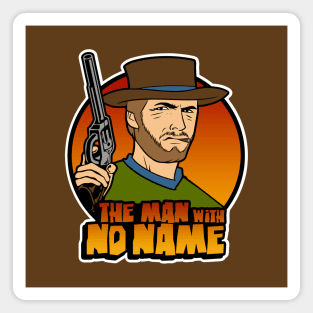 The man with no name Magnet